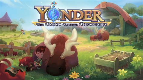 Yonder: The Cloud Catcher Chronicles - A Relaxing Open World Adventure Filled with Charming Characters!